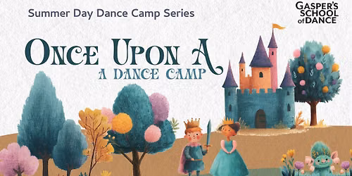 Summer Day Camp: Once Upon a Dance Camp