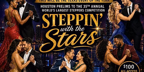 Steppin' with the Stars \u2013 Houston Prelims 2026!