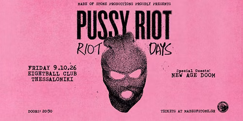 PUSSY RIOT "Riot Days" w\/ New Age Doom [RU] || 09.10.2026 || Eightball Club 