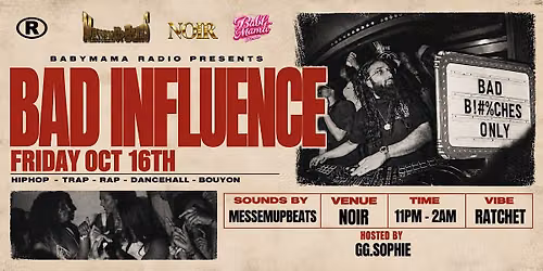 BAD INFLUENCE