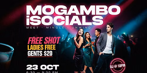 Free Shot | Ladies Free | Gent $20 |  *Mogambo iSocials: Meet & Mingle