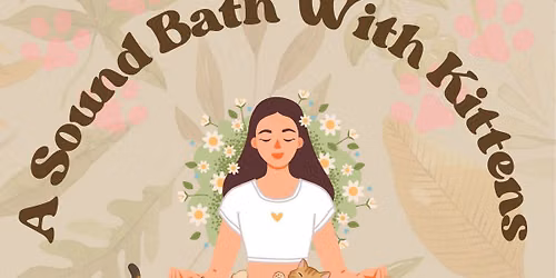 Kitten sound bath with House of Misfits!