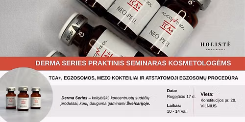 08.17 | Derma Series PRAKTINIS seminaras Mezo kokteiliai, TCA ir atstatomoji egzosom\u0173 proced\u016bra.