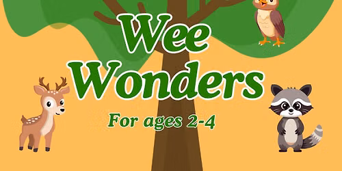 Wee Wonders: Sept. - Dec. 2026