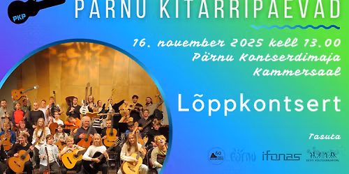 P\u00e4rnu Kitarrip\u00e4evad 10 - L\u00f5ppkontsert