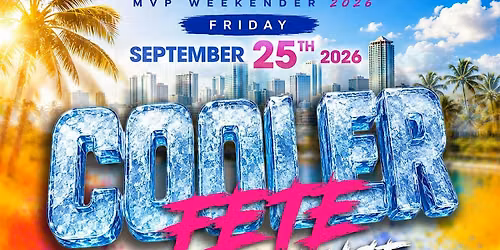 MVP COOLER FETE EXPERIENCE