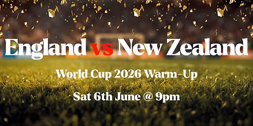 ENGLAND \ud83c\udff4\udb40\udc67\udb40\udc62\udb40\udc65\udb40\udc6e\udb40\udc67\udb40\udc7f V NEW ZEALAND \ud83c\uddf3\ud83c\uddff FOOTBALL FRIENDLY 