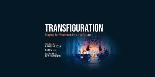 Transfiguration: Praying for Vocations into the Future