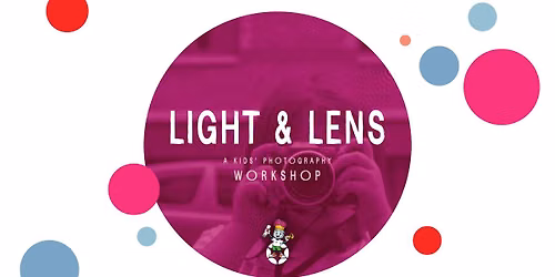Light and Lens: A Kids' Photography Workshop