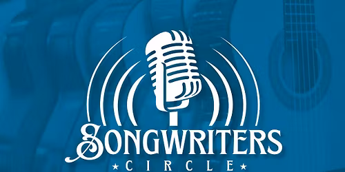 NEW IN 2025! Monthly Songwriters Circle
