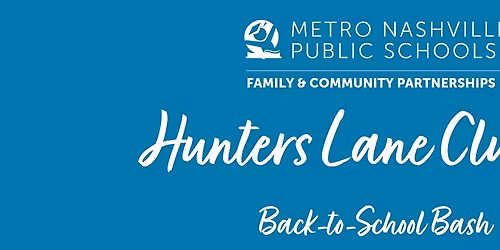 MNPS Hunters Lane Cluster Back-to-School Bash - August 5, 2026