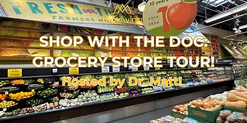 Shop With The Doc at Fresh Thyme
