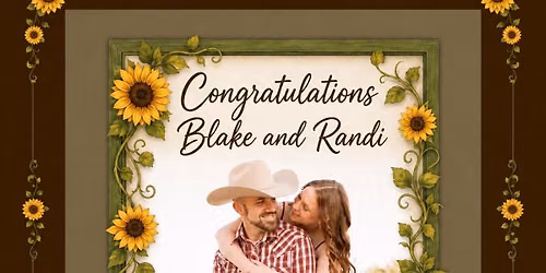 \u201cWedding Celebration\u201d for Blake and Randi \ud83d\udc92