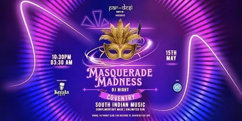 \ud83c\udfad MASQUERADE MADNESS - COVENTRY EDITION \ud83d\udd25