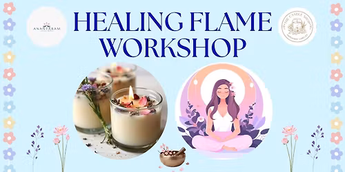 Healing Flame Workshop