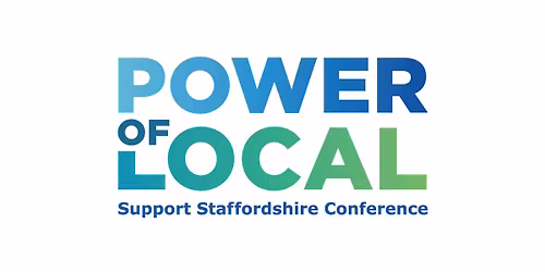 Support Staffordshire Conference 2026 : The Power of Local
