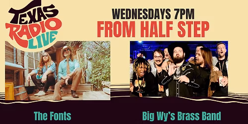 The Fonts and Big Wy\u2019s Brass Band: Texas Radio Live