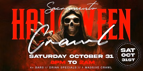 Sacramento Halloween Bar Crawl \u2014 Halloween Saturday on Sat, Oct 31st
