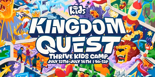 Thrive Kids Camp - Kingdom Quest