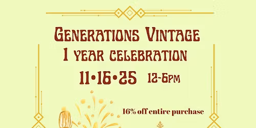 Generations Vintage 1 Year Anniversary Sale and Celebration 