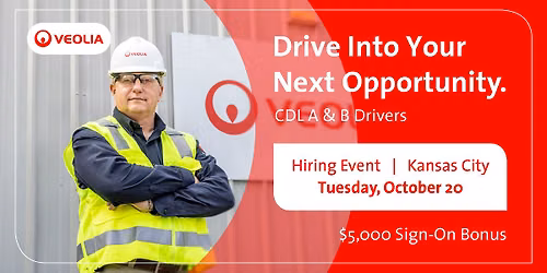 Veolia Hiring Event - CDL A & B Drivers - Kansas City, MO