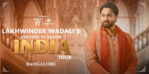 Lakhwinder Wadali India Tour - Bengaluru