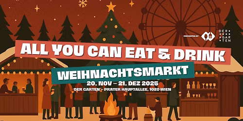 All Inclusive Weihnachtsmarkt im Der Garten Wien