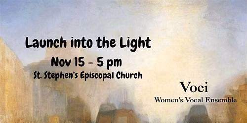 Voci Women's Vocal Ensemble Concert: Launch into the Light (Nov 15)
