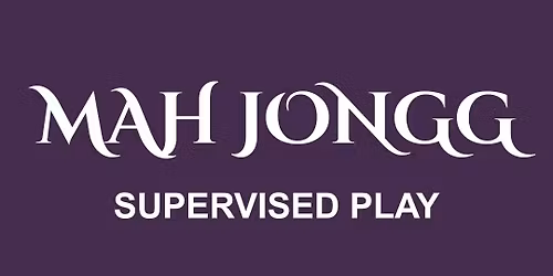 Mah Jongg Supervised Play -- One-Time Class