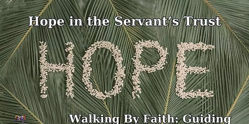 Modern Worship Service: Hope in the Servant\u2019s Trust