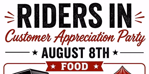 Riders In Customer Appreciation Party!! 