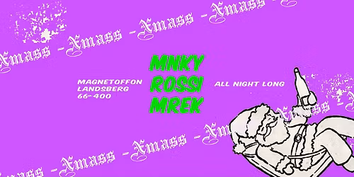 X-MASS | MNKY \u2022 ROSSI \u2022 MREK | PIERWSZY DZIE\u0143 \u015aWI\u0104T | 25.12.2025 CZWARTEK