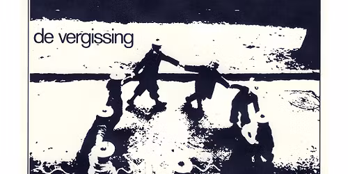 DESINTERESSE (NL) + TOUT DEBORD (FR) + DE VERGISSING (BE)