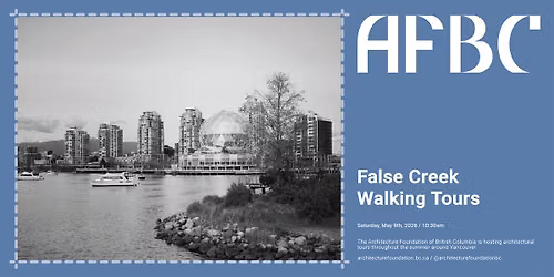 False Creek Tour - Architecture Foundation of BC