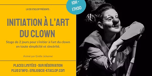 INITIATION \u00c0 L'ART DU CLOWN \u2022 21&22 MARS 2026