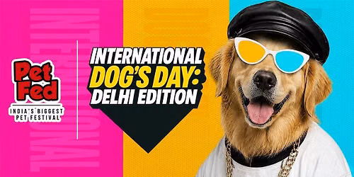 Pet Fed International Dog's Day: Delhi Edition