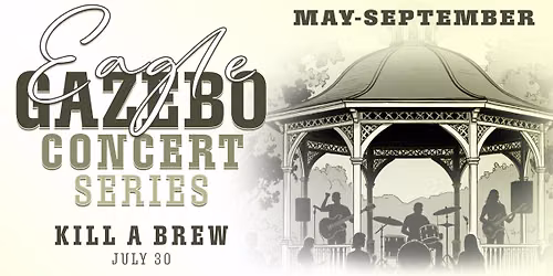 K*ll-A-Brew - Eagle Gazebo Concert Series
