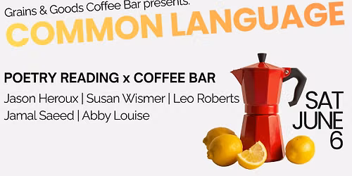 Common Language: Poetry Reading x Coffee Bar
