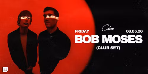 Bob Moses (Club Set) at Celine Orlando