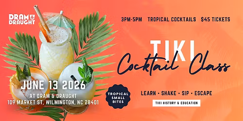 Tiki Cocktail Class at Dram & Draught Wilmington