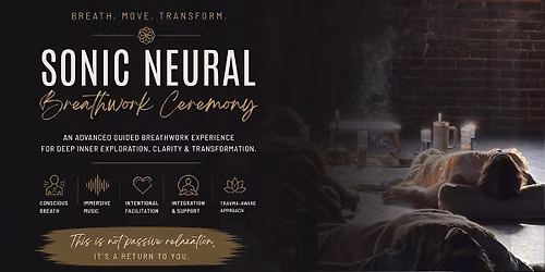 Sonic Neural Breathwork Ceremony