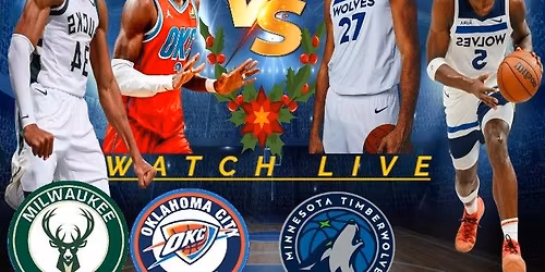 Oklahoma City Thunder\/Milwaukee Bucks VS Minnesota Timberwolves - NBA