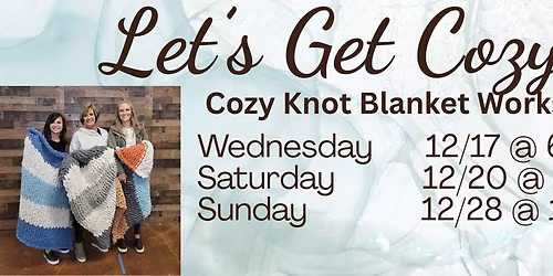 Cozy Knot Blanket Workshop