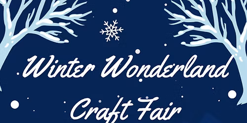 Winter Wonderland Craft Fair