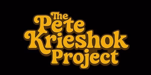 The Pete Krieshok Project @ Big Daddy’s