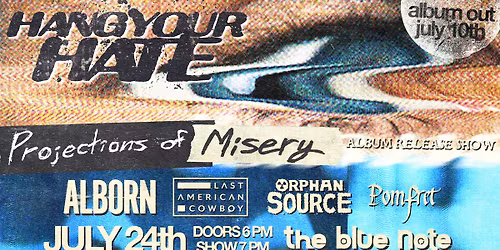 Hang Your Hate - Projections of Misery Album Release Show at The Blue Note