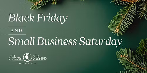 Black Friday and Small Business Saturday at Crow River Winery