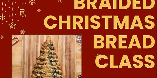 Braided Christmas Bread Class