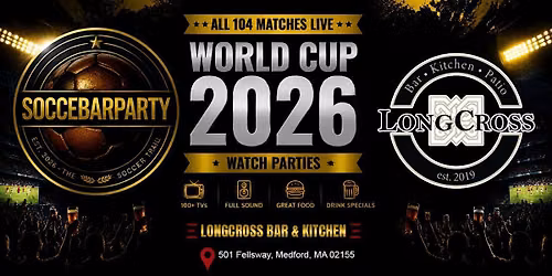 FIFA World Cup 2026 Watch Parties \u2013 Matches LIVE at LongCross Bar & Kitchen