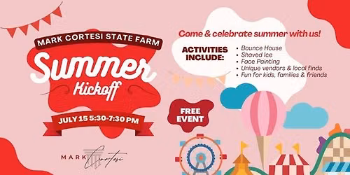 Summer Kickoff with Mark Cortesi State Farm